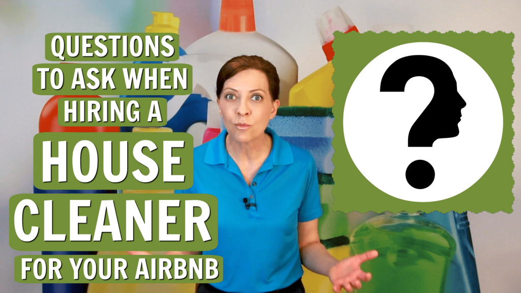 Questions to Ask When Hiring a House Cleaner for Your Airbnb, Angela Brown